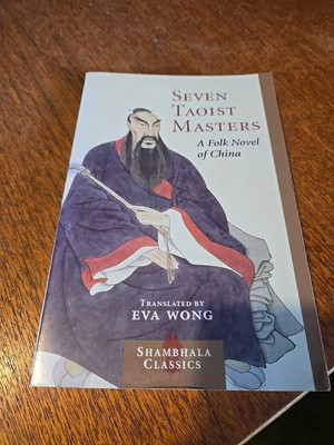 Seven Taoist Masters  A folk novel of China. Eva Wong