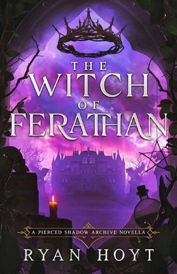The Witch of Ferathan By Ryan Hoyt - New Copy - 9781956163179