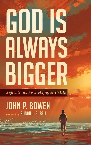 God Is Always Bigger | John P. Bowen | Buch | Gebunden | Englisch | 2021-image