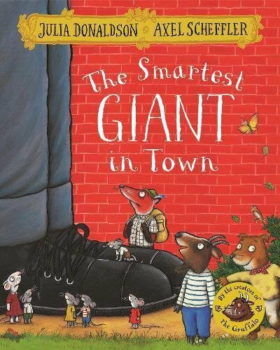 The Smartest Giant in Town-Julia Donaldson, Axel Scheffler, 9781509812530