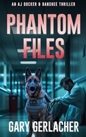 Phantom Files | An AJ Docker And Banshee Thriller | Gary Gerlacher | Buch | 2026