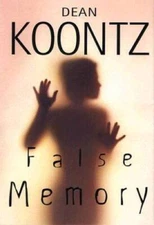 False Memory - Hardcover By Dean Koontz - VERY GOOD