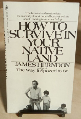 How to Survive in Your Native Land by James Herndon 1972 Vintage Paperback Book 