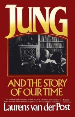 Laurens van der Post Jung and the Story of Our Time (Paperback)