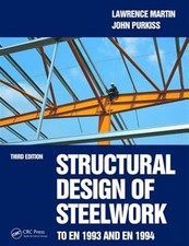 Structural Design of Steelwork to En 1993 and En 1994, Hardcover by Martin, L...