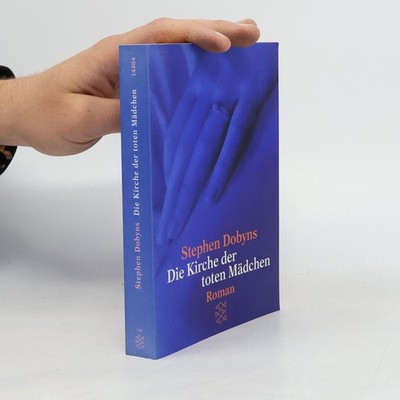 Die Kirche der toten Mädchen  |  Stephen Dobyns