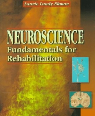 Neuroscience: Fundamentals for Rehabilitation, Laurie Lundy-Ekman, Good Book