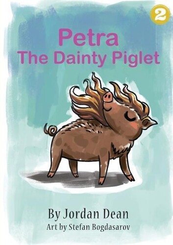 Jordan Dean Petra The Dainty Piglet (taschenbuch)
