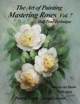 Mastering Roses Vol. 7: Casual Elegance by Jansen Art Studio (English) Paperback
