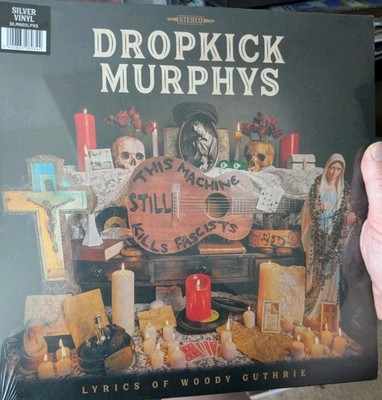 Dropkick Murphys - This Machine Still Kills Fascists New Sealed SILVER Vinyl 
