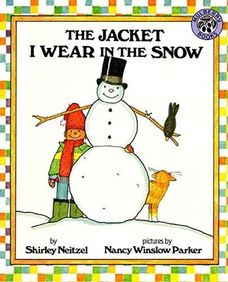 The Jacket I Wear in the Snow: A Clever Rhyming Book about Layering Winter C...