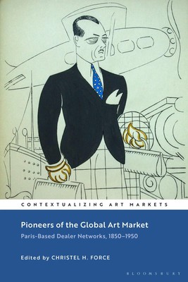 Pioneers of the Global Art Market | Paris-Based Dealer Networks, 1850-1950