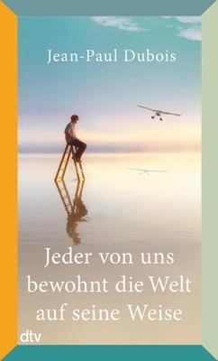 Jeder von uns bewohnt die Welt auf seine Weise | Roman Prix Goncourt 2019 | Buch