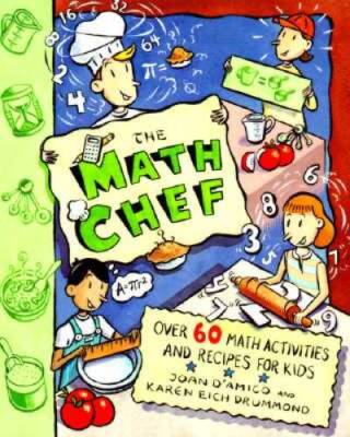 The Math Chef: Over 60 Math Activities and Recipes for Kids - ACCEPTABLE