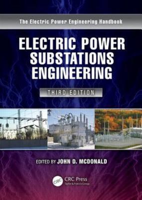 Electric Power Substations Engineering (The Electrical Engineering Handbook) by