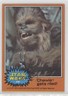 1977 Topps Star Wars Chewbacca Chewie gets riled! #298 0e3
