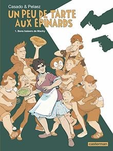 Un peu de tarte aux épinards. Vol. 1. Bons baisers ... | Buch | Zustand sehr gut