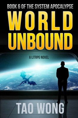 World Unbound An Apocalyptic LitRPG Tao Wong Taschenbuch System Apocalypse 2018
