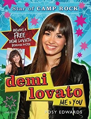 Demi Lovato : Me and You - Star of Camp Rock Hardcover Posy Edwar