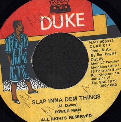 Power Man Slap Inna Dem Things 7'' vinyl Jamaica Duke has writing on a side label