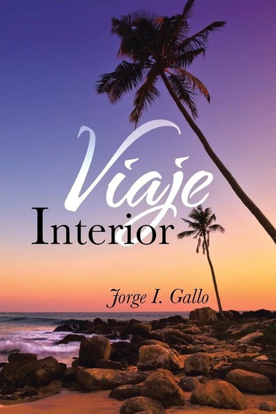 Jorge I. Gallo | Viaje Interior | Taschenbuch | Spanisch (2013) | Palibrio-image