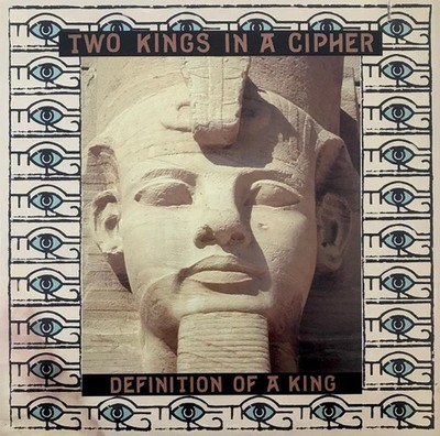Two Kings In A Cipher - Definition Of A King, 12'', (Vinyl)