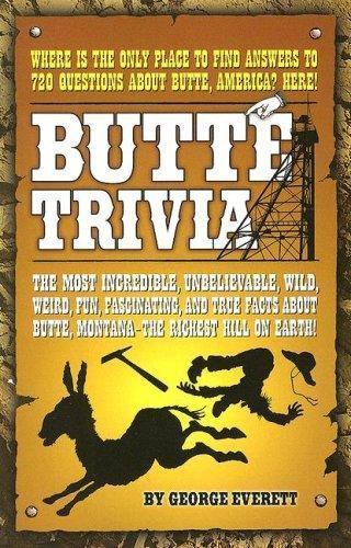 Butte Trivia George Everett - Image 4