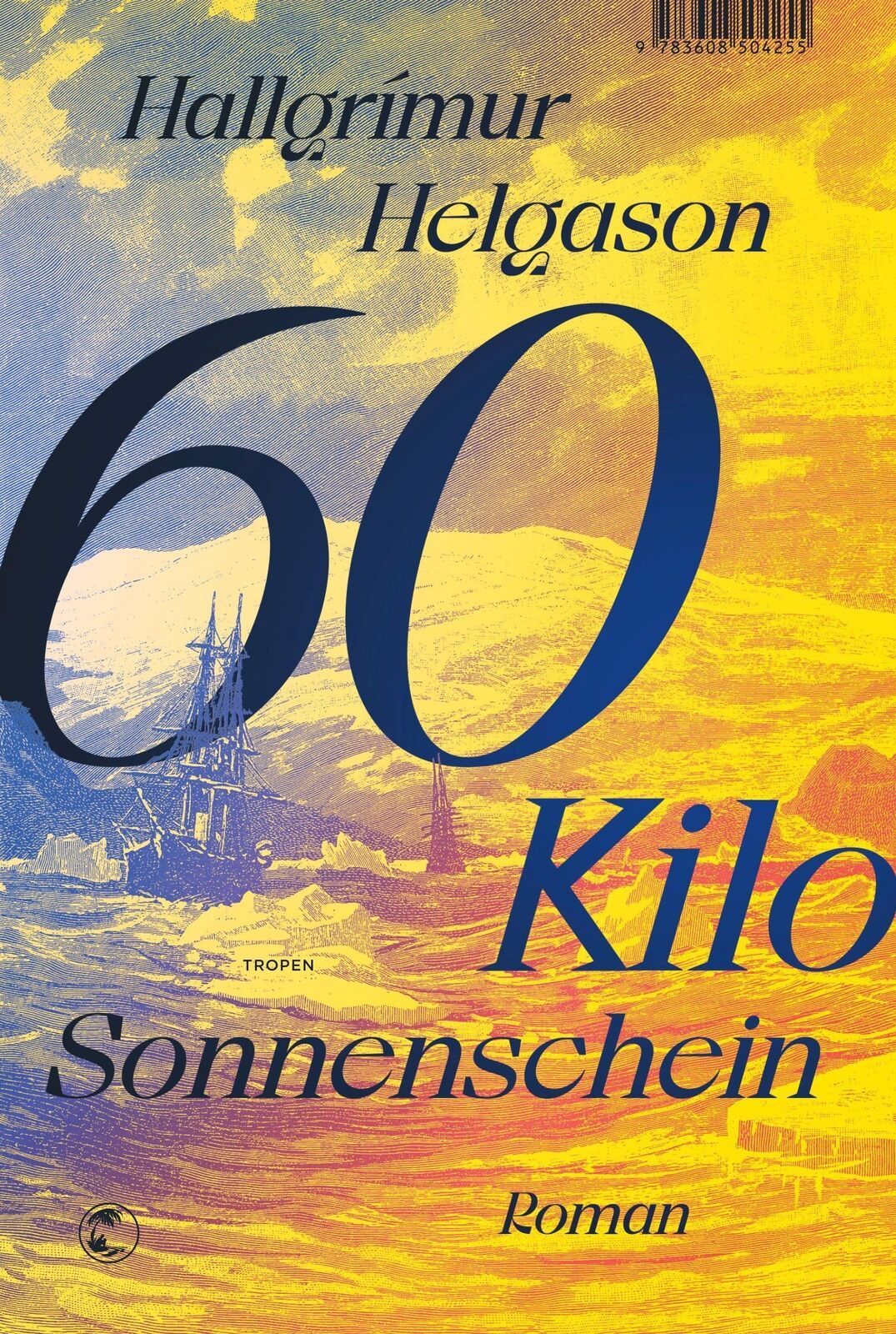 Thumbnail - 60 Kilo Sonnenschein | Hallgrímur Helgason | Buch | Gebunden Mit