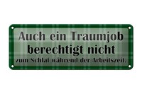 Blechschild Spruch 27X10Cm Traumjob Berechtigt Nicht Zum Schlaf Schild Tin Sign