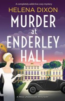 Murder At Enderley Hall | Helena Dixon | A Completely Addictive Cozy Mystery