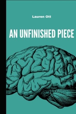 An Unfinished Piece A Collection of Poems for the Broke -  NEW LAUREN GRACE. O 2