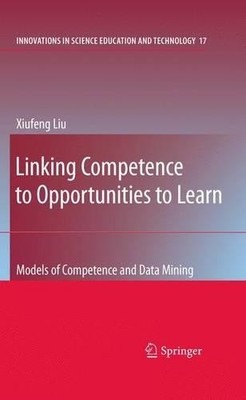 Linking Competence to Opportunities to Learn - 9781402099106