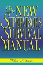 The New Supervisor's Survival Manual - Paperback, by Salmon William A. - Good