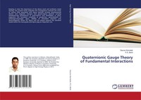 Gaurav Karnatak (U. A.) | Quaternionic Gauge Theory Of Fundamental Interactions