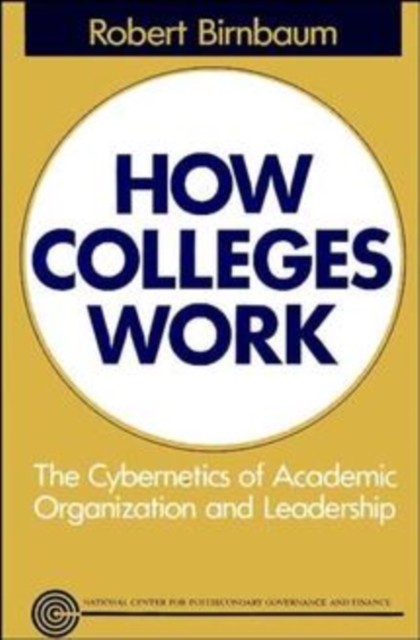 How Colleges Work: The Cybernetics of Academic Organization and Leadership by R - Image 4