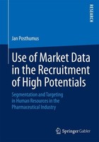 Use Of Market Data In The Recruitment Of High Potentials Jan Posthumus