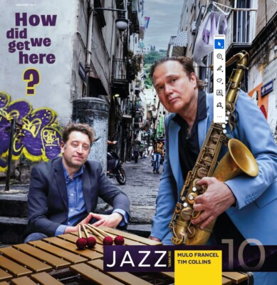 Jazz On Vinyl Volume 10 Tim Collins Mulo Francel How did we get here 1LP Vinyl 