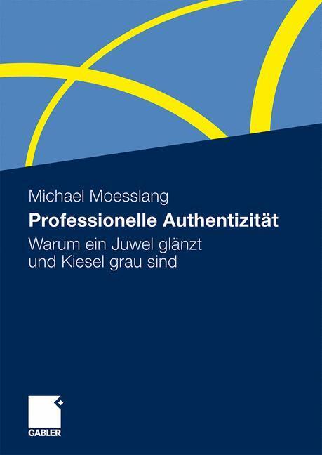 Thumbnail - Professionelle Authentizität | Michael Moesslang | 2010 | Deutsch