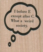 I Before E 2 x 2 1/4" Rubber Stamp, Word/Phrase Stamp