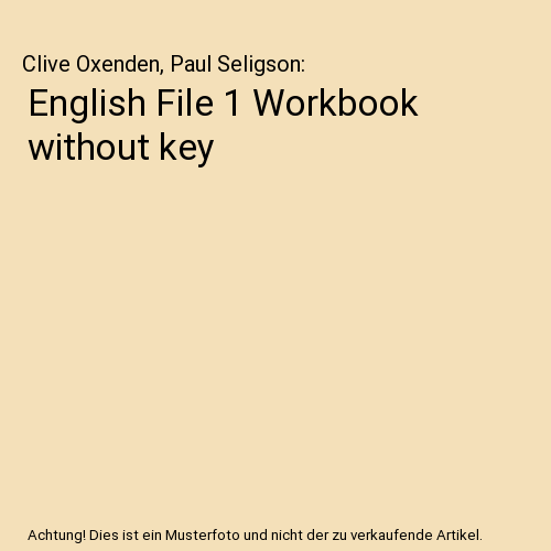 English File 1 Workbook without key, Clive Oxenden, Paul Seligson | eBay