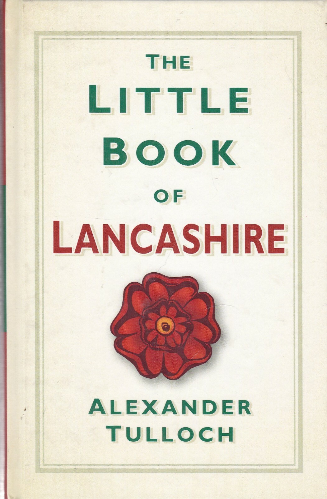 The Little Book of Lancashire by Alex Tulloch Local History Trivia Book
