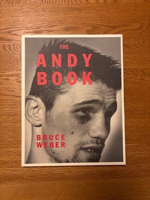 10/9まで✴︎ THE ANDY BOOK : BRUCE WEBER 稀少 Bruce Weber THE ANDY BOOK Photo Book Andy Minsker | eBay