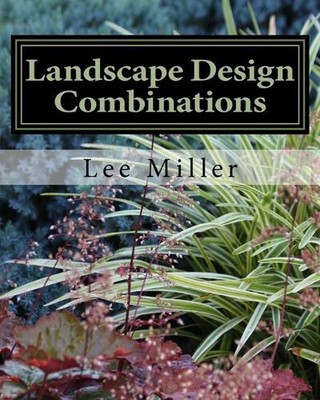 Landscape Design Combinations by Lee Miller (English) Paperback Book