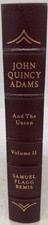 John Quincy Adams And The Union Volume II By Samuel Flagg Bemis