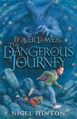BEAVER TOWERS THE DANGEROUS JOURNEY by Nigel Hinton Paperback Self Help Business