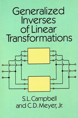 S. L. Campbell; C. D. Meyer Jr. - Generalized Inverses of Linear Transformations
