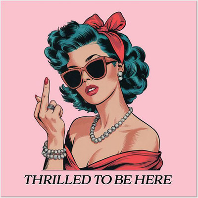 Retro Lady Thrilled to be here funny High Quality Metal Fridge Magnet 4x4 1272