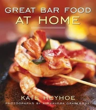 Great Bar Food at Home, Heyhoe, Kate, Good Book