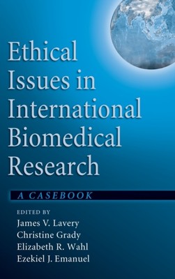 Ethical Issues in International Biomedical Research : A Casebook