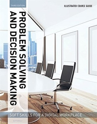 Illustrated Course Guides: Problem Solving and Decision Making - Soft Skills...